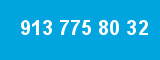 913 775 80 32 913 775 80 32